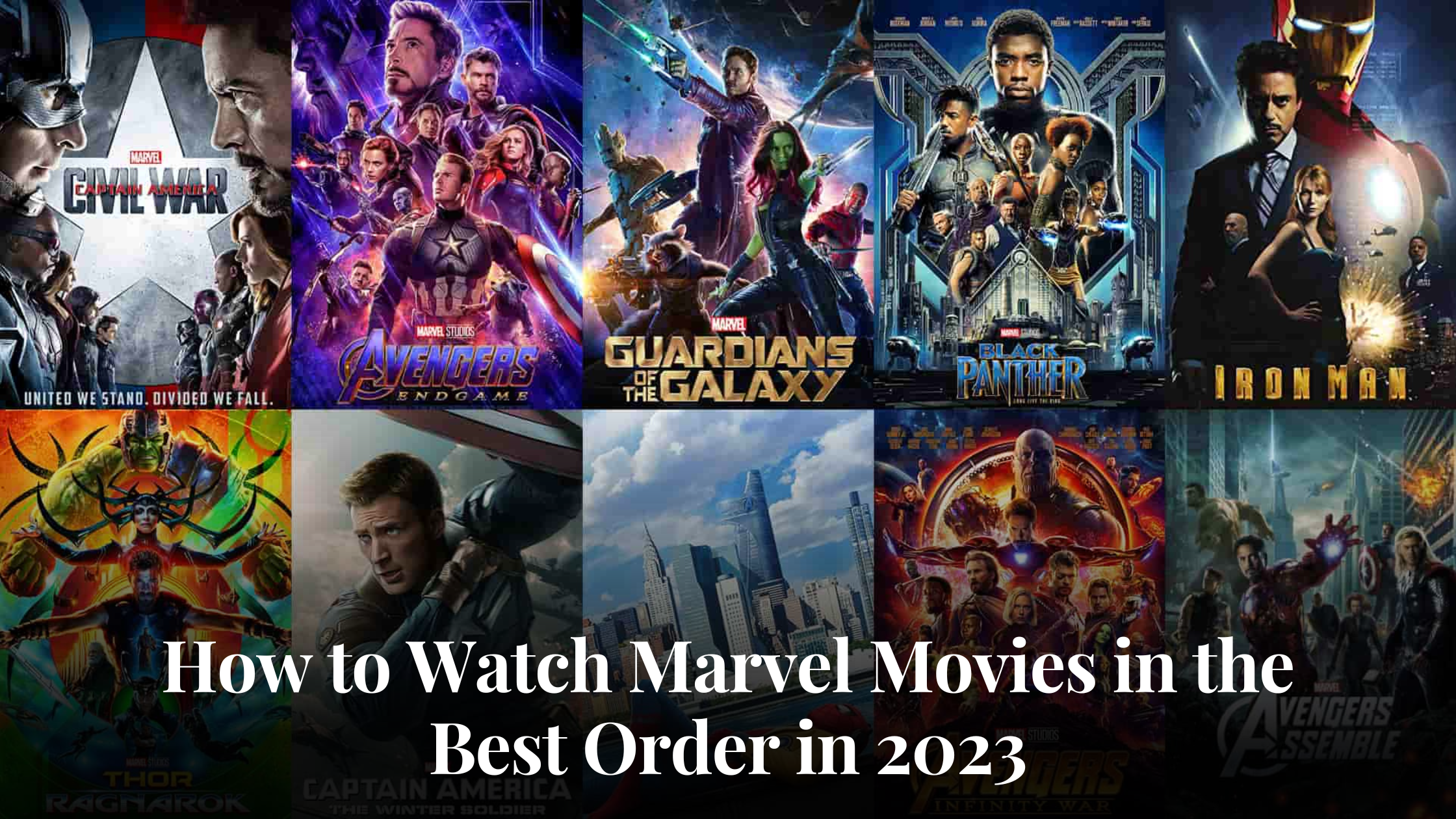 How to Watch Marvel Movies in the Best Order in 2023