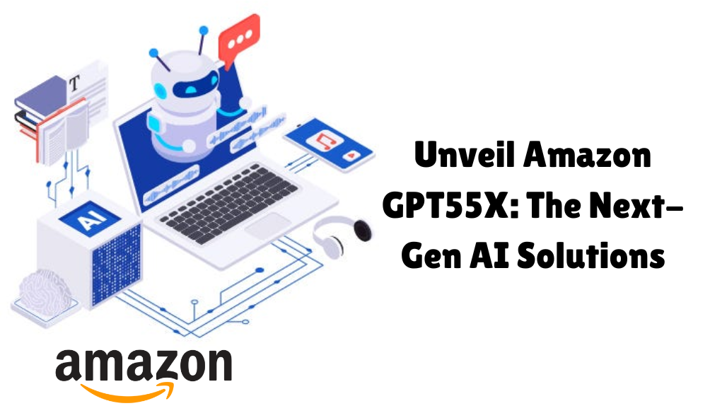 Amazon GPT55X