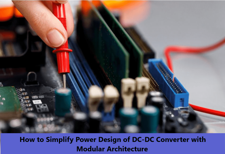 Power Design of DC-DC Converter with Modular Architecture