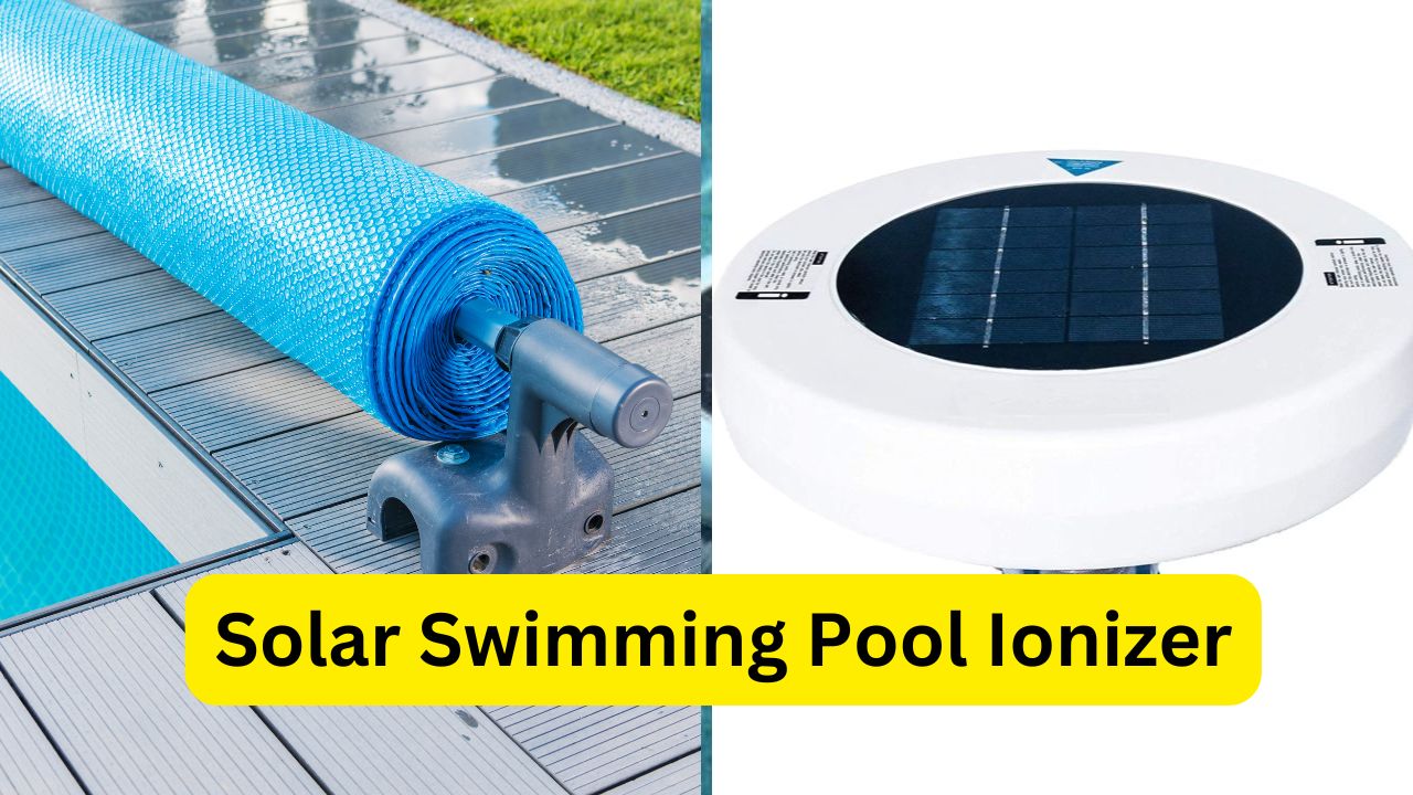 Solar Swimming Pool Ionizer: Pros and Cons