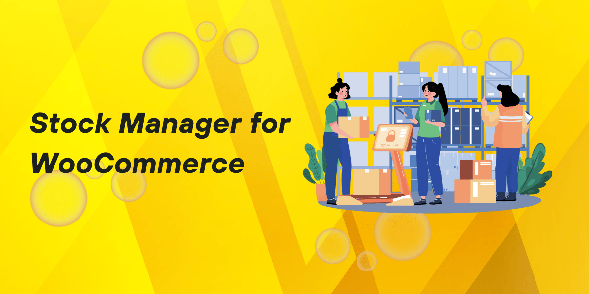 WooCommerce Stock Manager: A Smarter Way to Handle Your Inventory