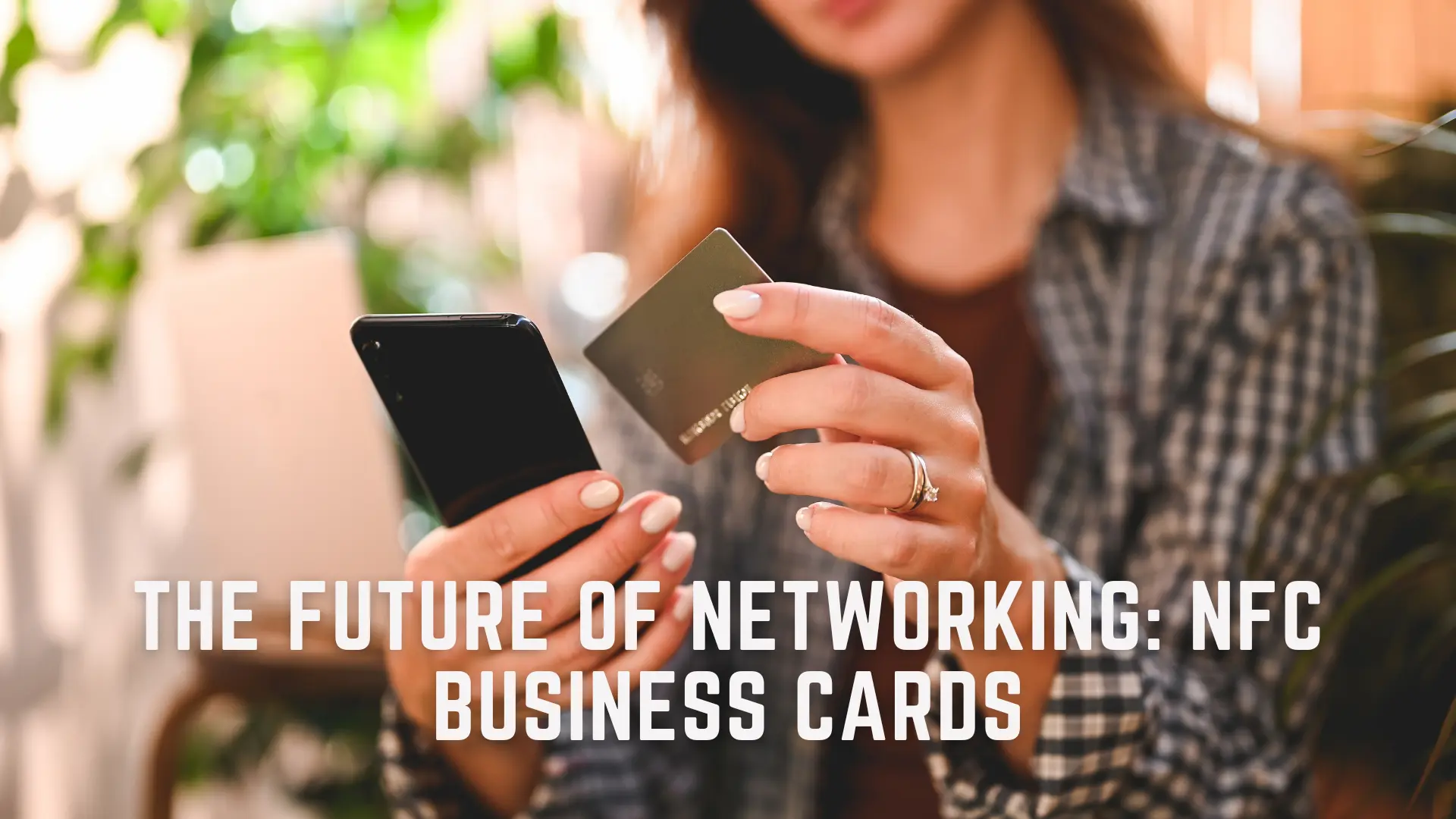 The Future of Networking: NFC Business Cards