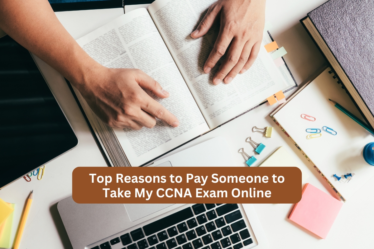 top-reasons-to-pay-someone-to-take-my-ccna-exam-online