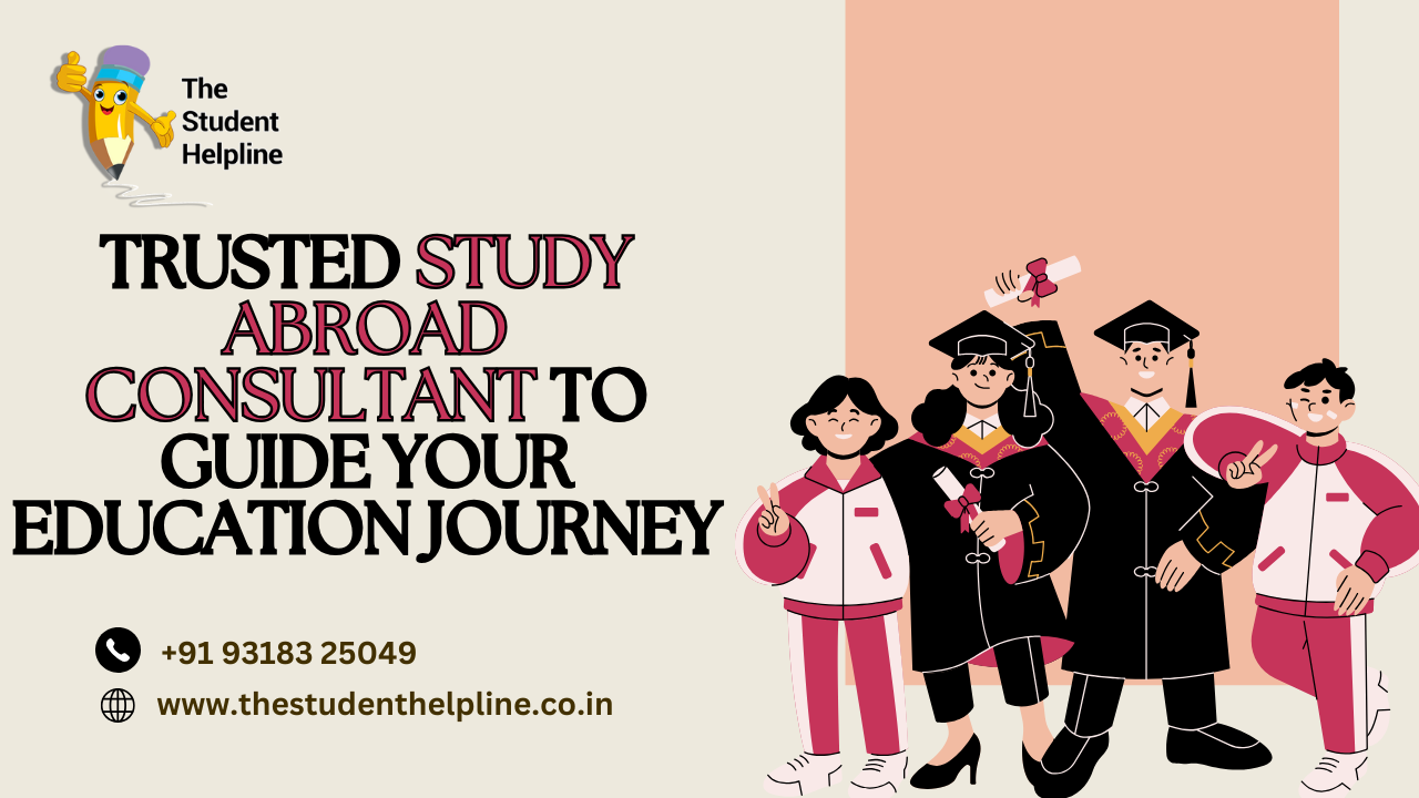 Trusted Study Abroad Consultant to Guide Your Education Journey