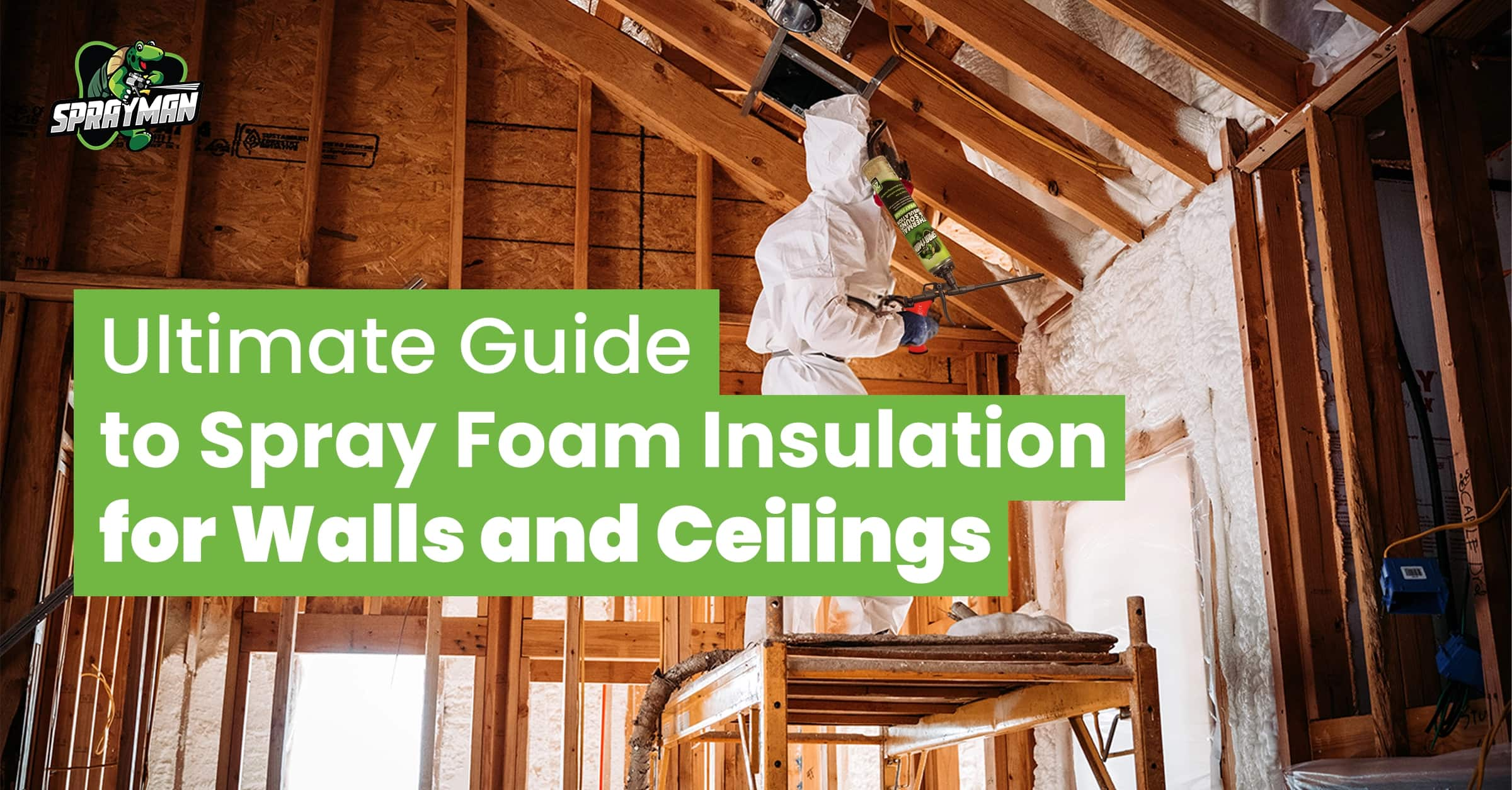 The Ultimate Guide to Effective Home Insulation with Spray Foam