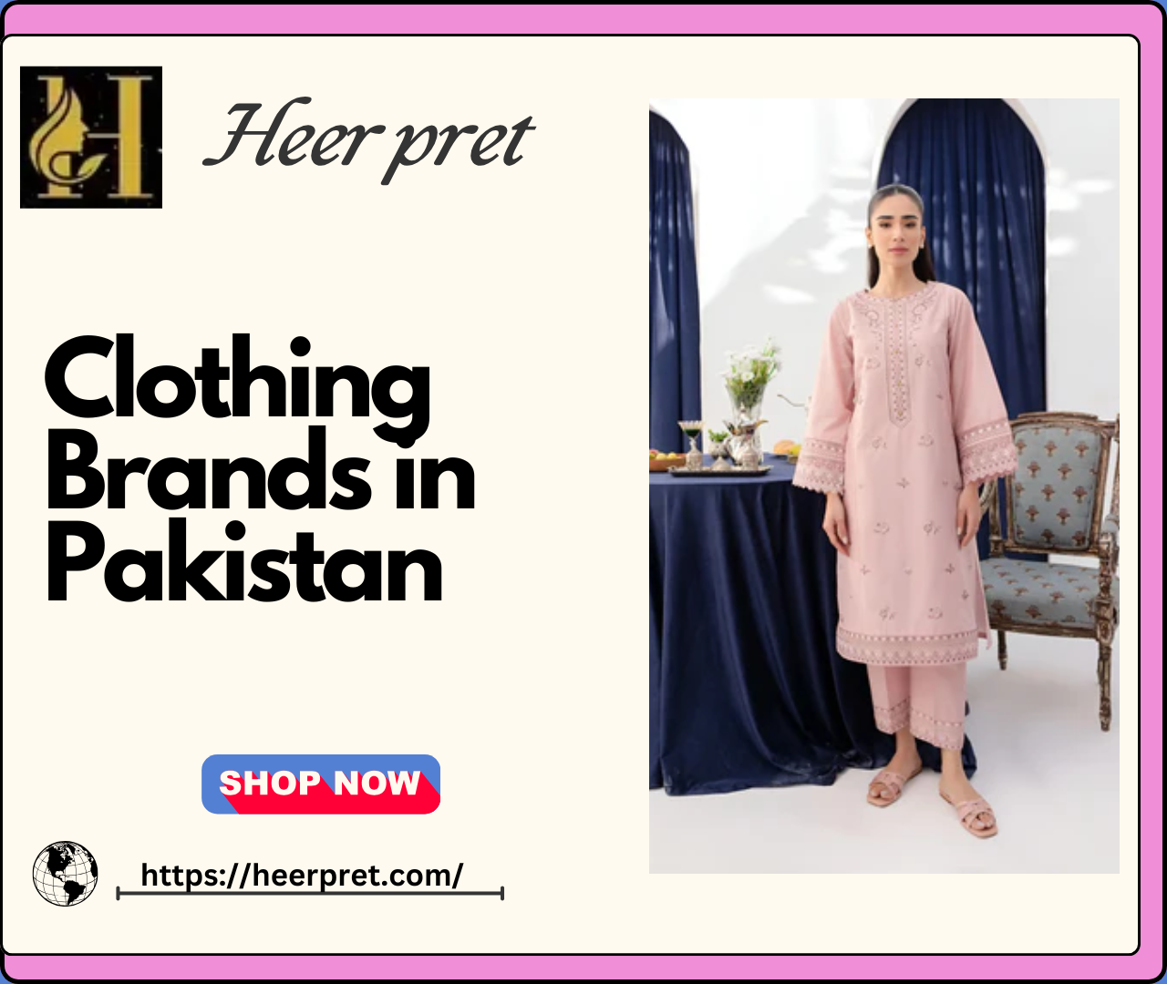 Discover the Finest Clothing Brands in Pakistan with Heer Pret