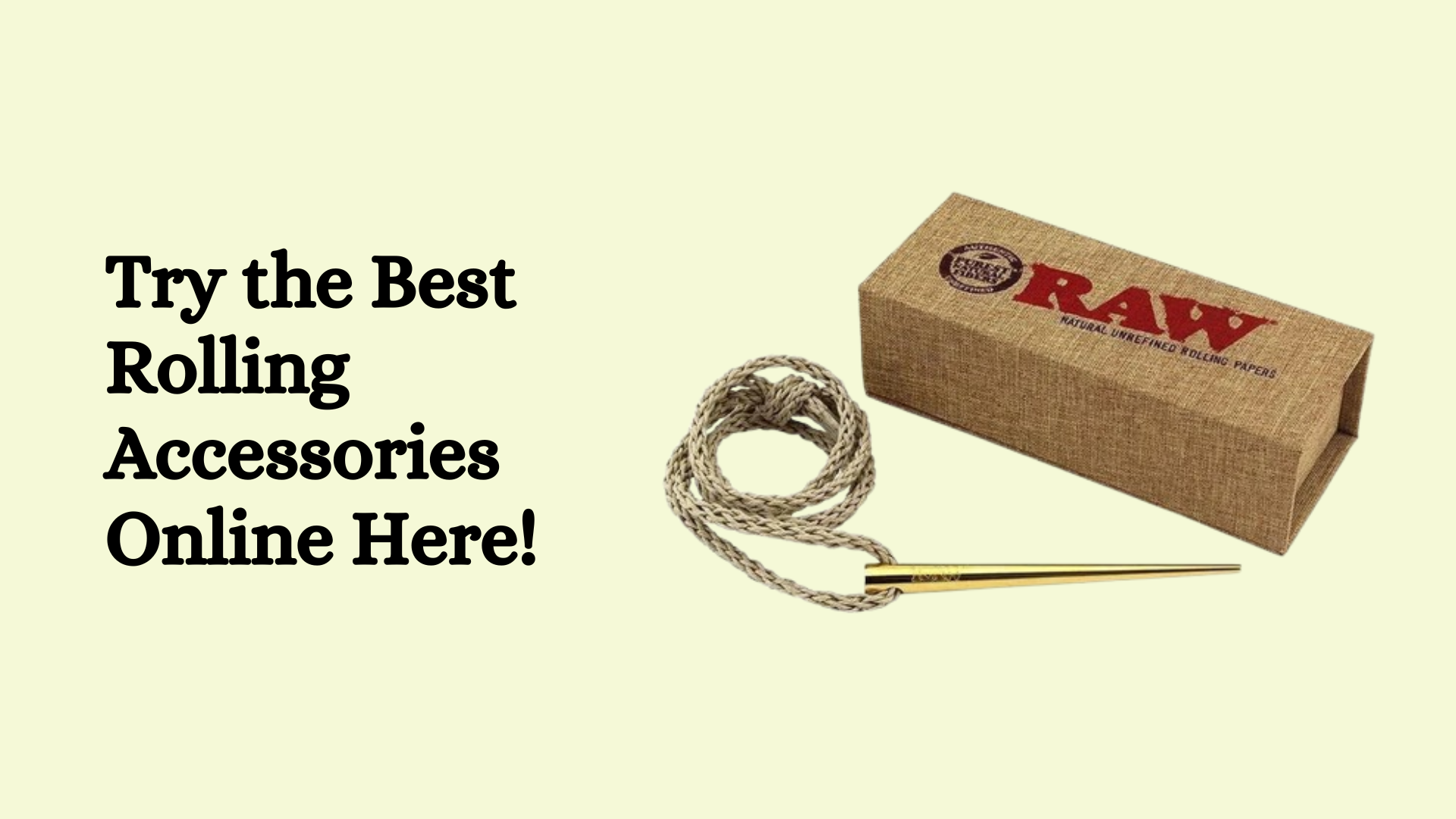 Try the Best Rolling Accessories Online Here!