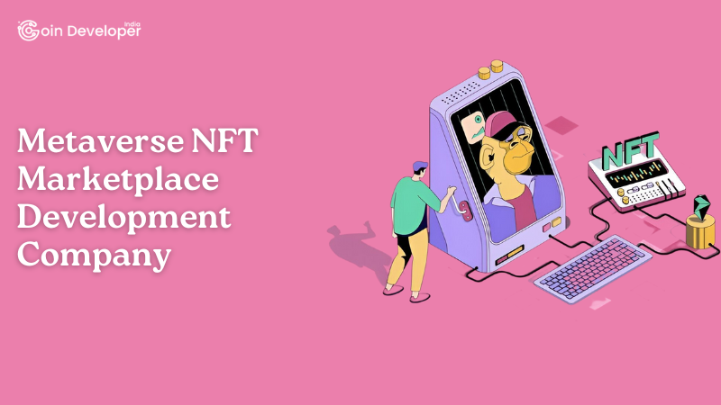Metaverse NFT Marketplace Development Company